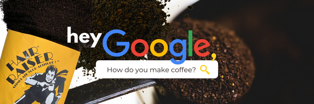 Hey Google, how do you make coffee?